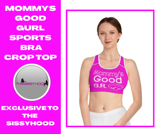 Mommy's good girl Sports Bra (AOP). Sissy clothing. Sissification. Feminization